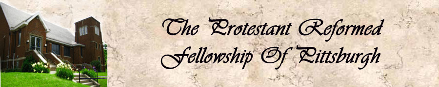 Protestant Reformed Fellowship of Pittsburgh